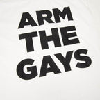 Arm The Gays Tee - White